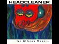 Headcleaner  downer