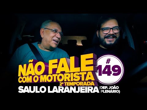 SAULO LARANJEIRA - NÃO FALE COM O MOTORISTA