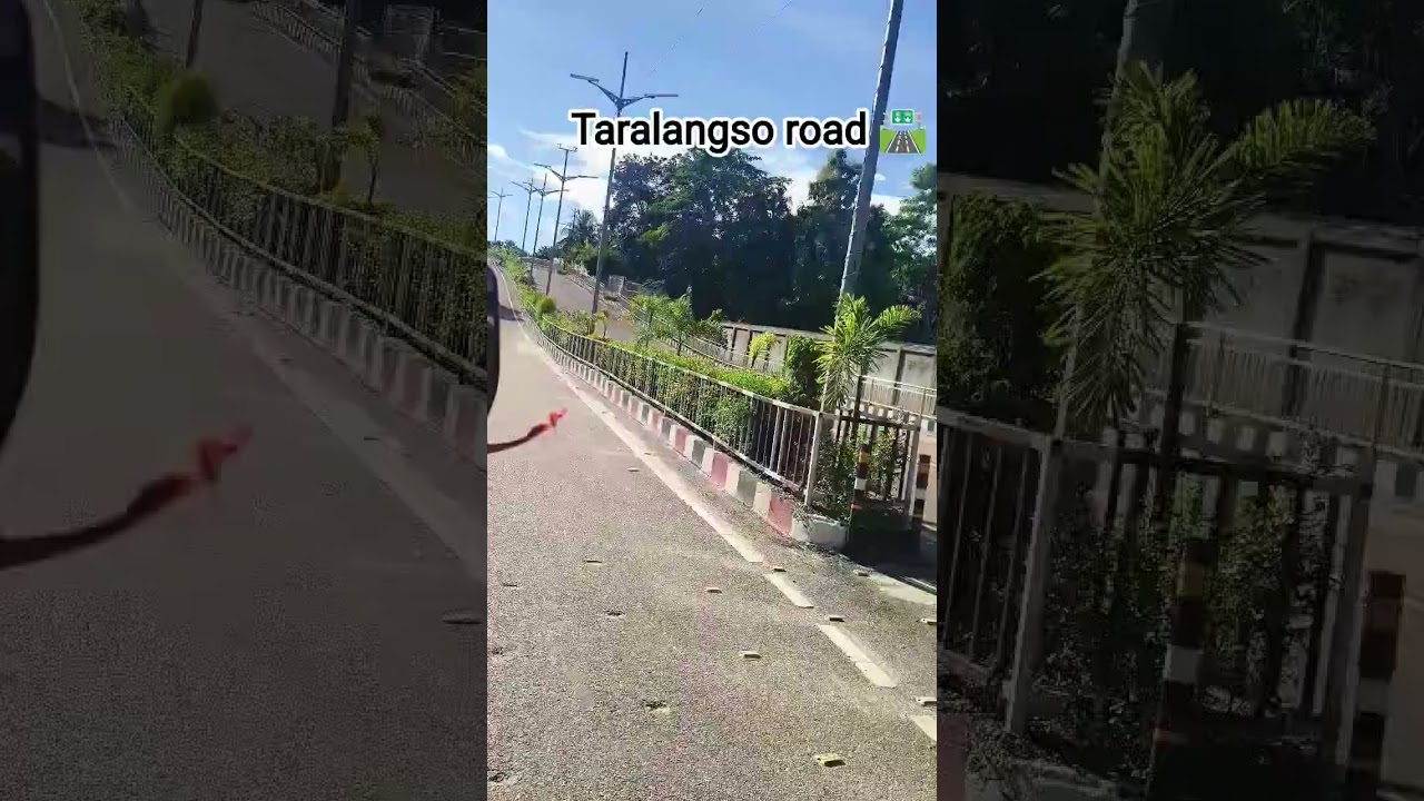 taralangso road 🛣️
