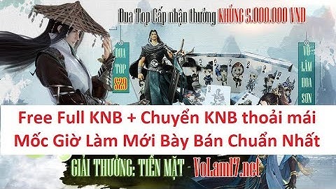Bản VLTKM lậu chuẩn VNG cả môn khách và tuyệt học - chia sẻ mốc giờ tạo mới bày bán chuẩn nhất
