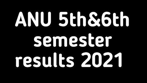 ANU Degree 5th&6th semester result declared 2021|ANU 5th & 6th semester results|degree 6thsem update