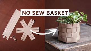 Make this easy NO STITCH Leather Basket! (Pattern available!)