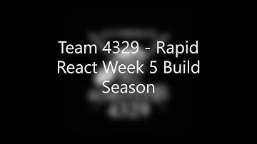 Team 4329 - Rapid React - Week 5 Clip Montage