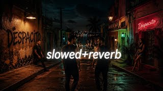 Download lagu Despacito -[slowed_reverb] Luis Fonsi x Daddy y Yankee