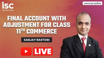 Final Account With Adjustment for Class 11th Commerce || Sanjay Rastogi