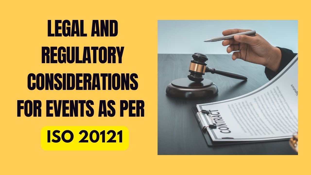 Legal and Regulatory Considerations for Events As Per ISO 20121