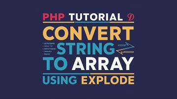 9 explode | How to Convert a String to an Array | Explode | #CodeWithNaf