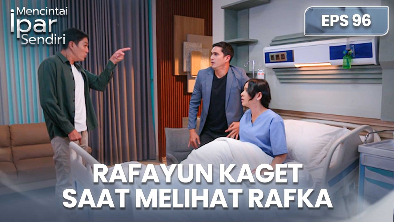 Rafayun Kaget! Rafka Tiba-Tiba Hadir Hampiri Ayuna | MENCINTAI IPAR SENDIRI | EPS. 96 (4/4)