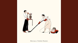 ดูดฝุ่น (home.) (feat. Violette Wautier) - Morvasu