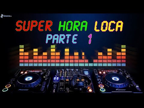 SUPER HORA LOCA PARTE 1