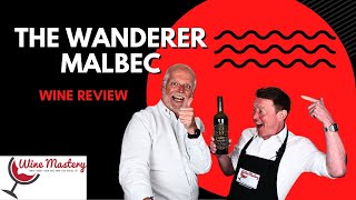 The Wanderer Malbec Bold Red Wine (Episode 406)