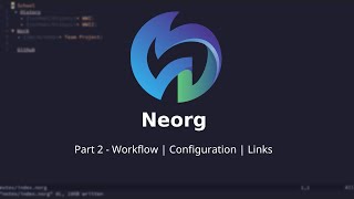 From No Org to Neorg - Workflow, Links | #2