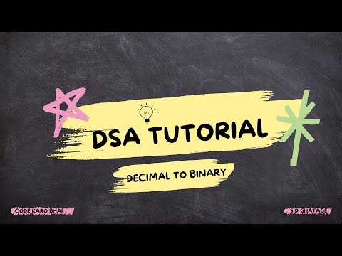 Decimal to Binary  |  DSA Tutorial