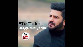 Efe Tekay- Duygusuz Yari̇m