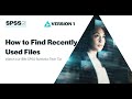 How to Find Recently Used Files in IBM SPSS Statistics