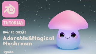 How to Create 3D Cute Magical Mushroom in Blender 3D | Gradient Light | Easy and Short Tutorial