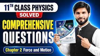 Comprehensive Questions | Chapter 2 Force and Motion | Class 11 Physics