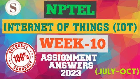 Introduction to Internet of Things|| WEEK-10 Quiz assignment Answers 2023||NPTEL||IoT||#SKumarEdu