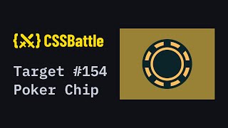 CSS Battle #154 - Poker Chip | 100% match solution
