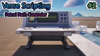 Verse Scripting #2, Patrol Path Controller