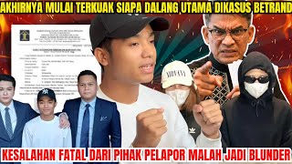 🔴 AKHIRNYA MULAI TERKUAK SIAPA DALANG UTAMA DIKASUS BETRAND - PIHAK PELAPOR MALAH JADI BLUNDER ‼️