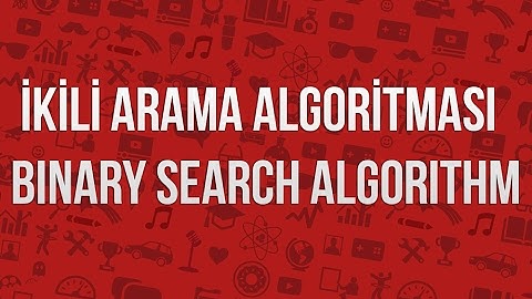 İkili Arama Algoritması(Binary Search Algorithm)