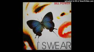 Bill Power - I Swear (Love Down Beat Mix)