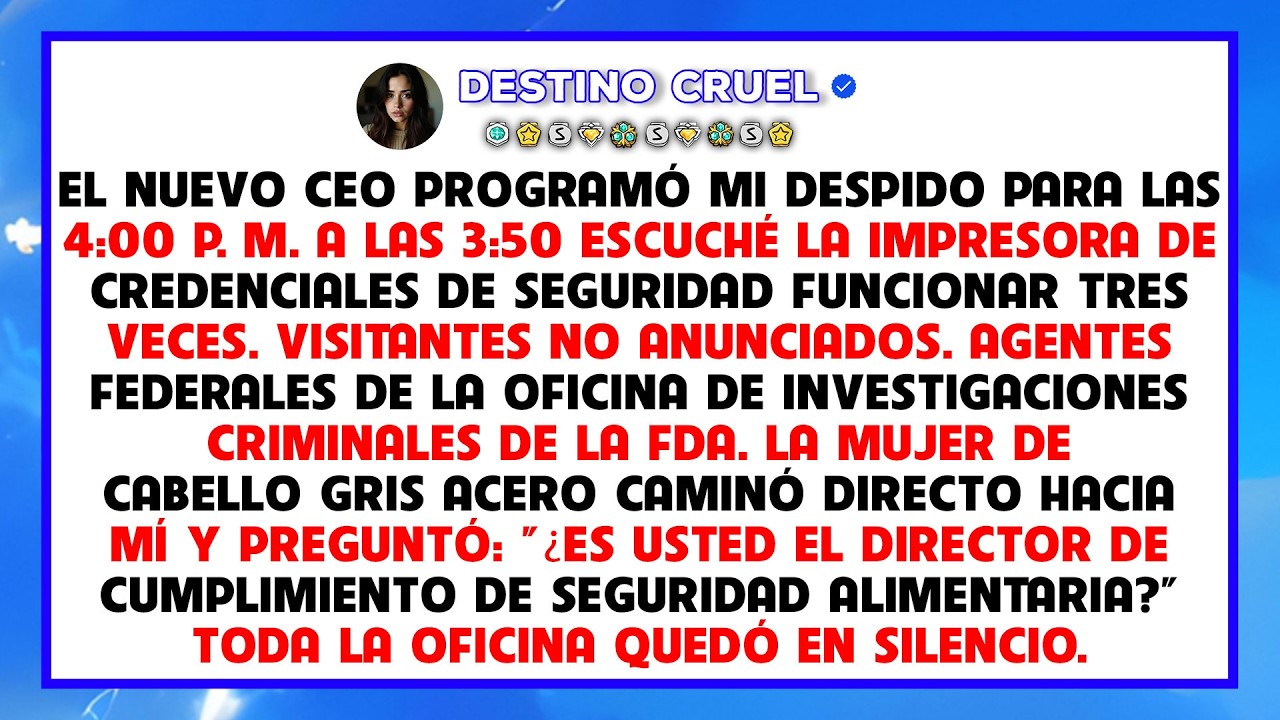 Programó mi despido a las 4:00 p. m., a las 3:50 llegaron agentes federales