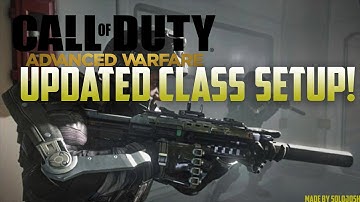 Updated Class Setups (Advanced Warfare)