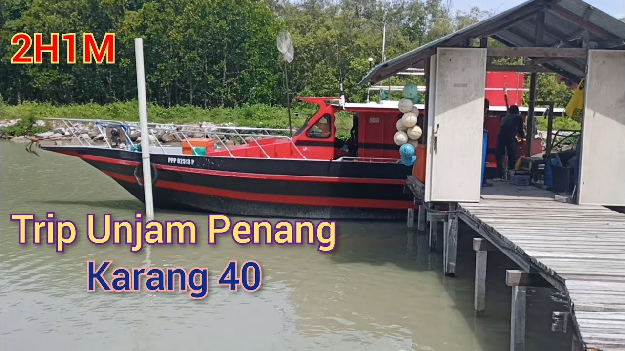 Jigging dan Bottom di Unjam Penang sekitar Karang & Kapal 40, D&W Boat 2H1M