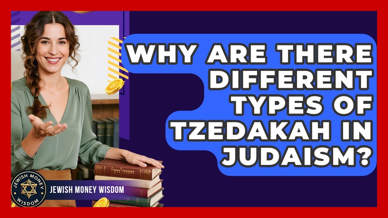 Why Are There Different Types Of Tzedakah In Judaism? - Jewish Money Wisdom