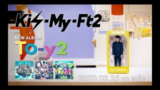 Kis-My-Ft2 / 9th ALBUM 『To-y2』CM Spot Short ver.