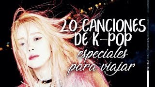 20 Canciones de K-Pop Especiales para Viajar