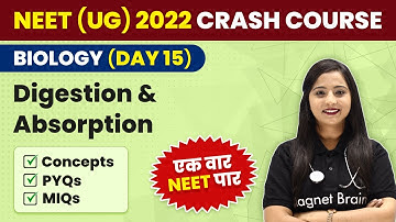 NEET UG 2022 | Digestion and Absorption in One Shot | Concepts & PYQs|NEET UG Biology Crash Course