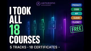 Anthropic Just Built You a Free AI Degree. I Took All 18 Courses.