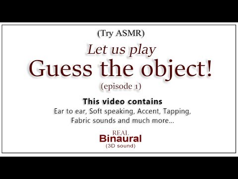 Guess the object (Episod 1) [Ear to ear] [Soft speaking] [Accent] [Tapping] [Fabric sounds] (ASMR)