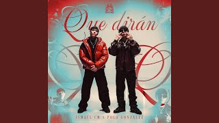 Que Diran - Ismael CM & Polo Gonzalez