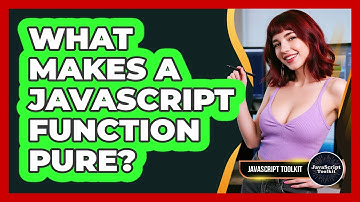 What Makes A JavaScript Function Pure? - JavaScript Toolkit