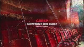 Sam Tinnesz X Club Danger - Creep (Radiohead Cover) [ Audio]