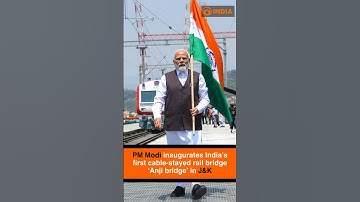 PM Modi inaugurates India’s first cable-stayed rail bridge ‘Anji bridge’ in J&K