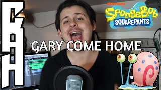 Gary Come Home (Spongebob Squarepants) Rock Cover - Chris Allen Hess