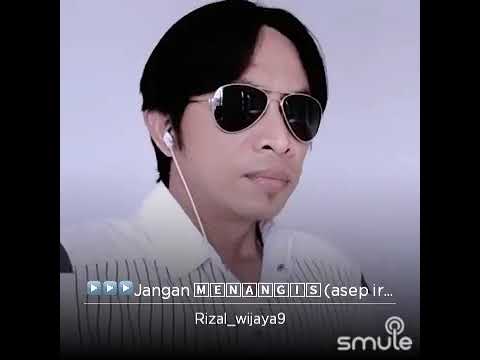 JANGAN MENANGIS lagu dari bang Asep irama voc. Dendy irama