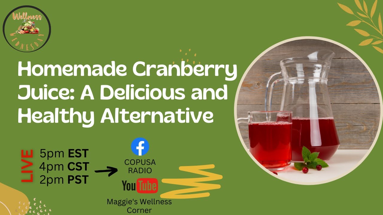 Homemade Cranberry Juice: A Delicious and Healthy Alternative | Wellness Wednesday