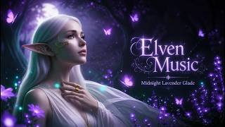 Moonlight in the Lavender Glade ✨ Immersive Healing Elven Music with Gentle Female Vocals