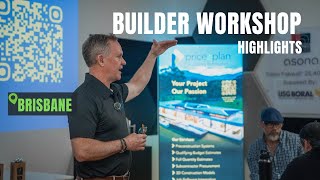 Brisbane Builder Workshop Highlights | Wunderbuild x Price A Plan