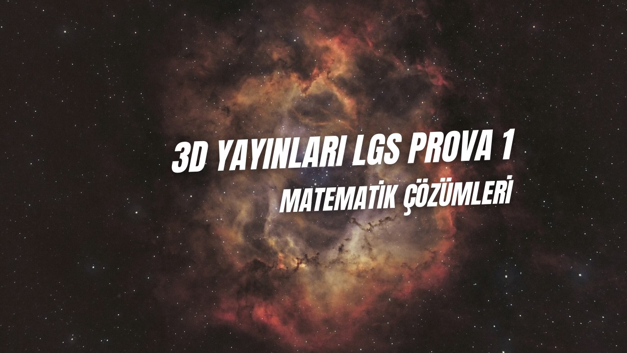 3D YAYINLARI LGS PROVA 1 MATEMATİK ÇÖZÜMLERİ, 2026