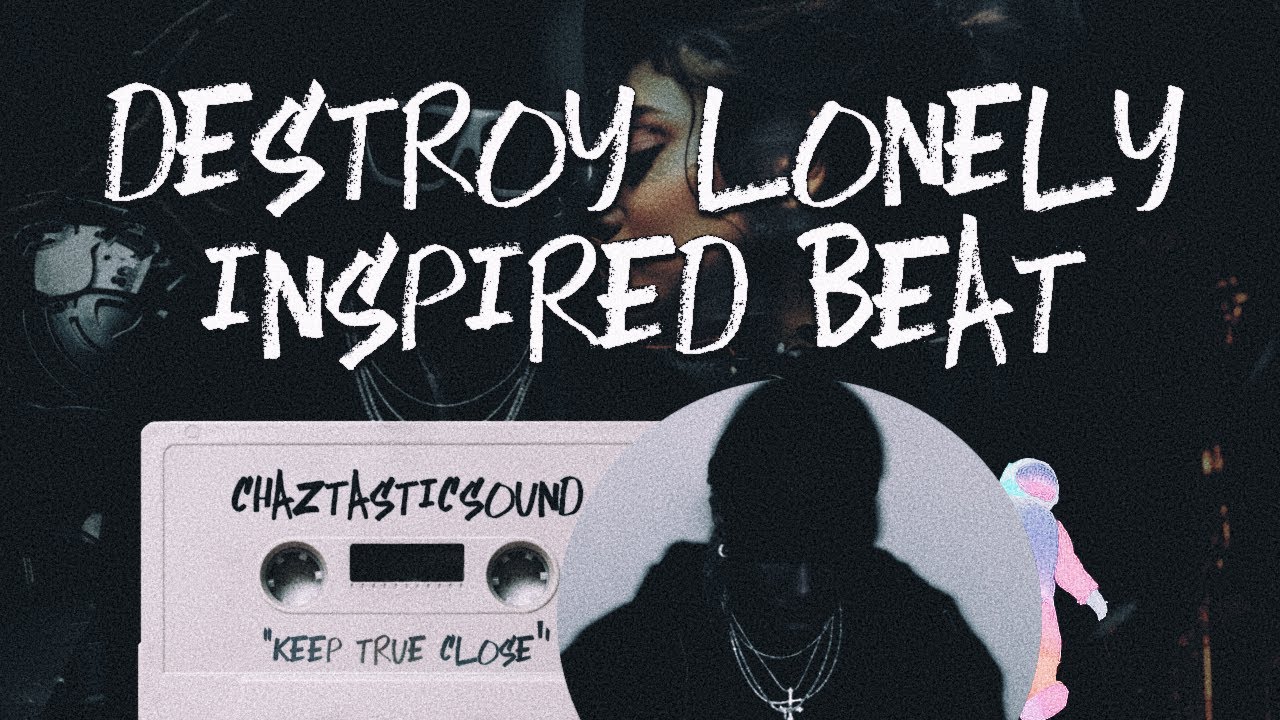 “Keep True Close” Destroy Lonely Type Beat x Experimental Trap 2023