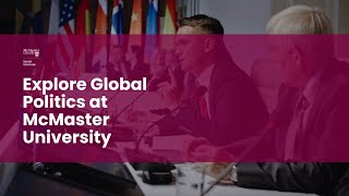 Shape Your Future: MA in Global Politics at McMaster University