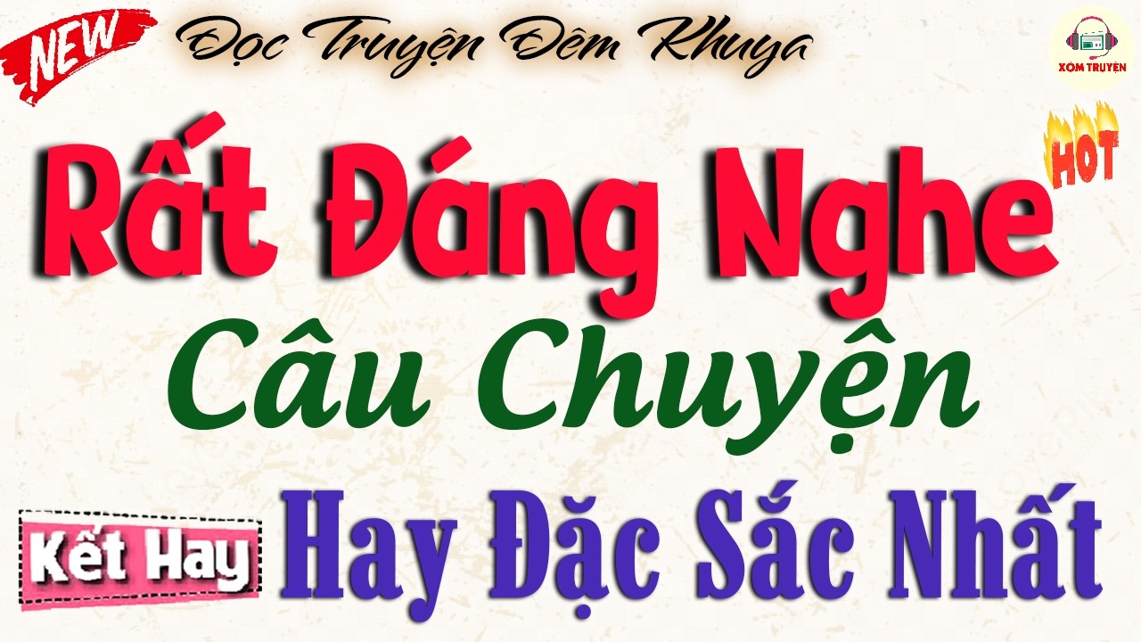 Đọc truyện đêm khuya Hay đặc sắc nhất - Không nghe tiếc lắm | 15 phút ngủ ngon