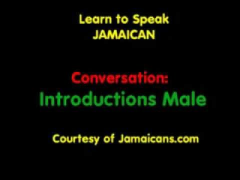 Conversation: Male Introductions - Learn to Speak Jamaican Patois